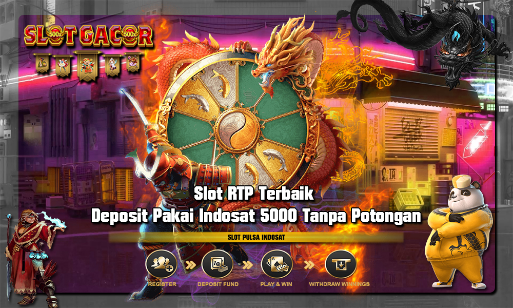 Slot RTP Terbaik Deposit Pakai Indosat 5000 Tanpa Potongan